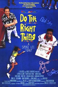 Do The Right Thing  - Spike Lee