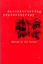Deconstructing Psychotherapy - Ian Parker