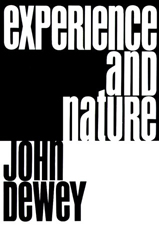 Experience and nature - John Dewey