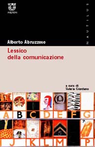 Lessico della comunicazione - Alberto Abruzzese