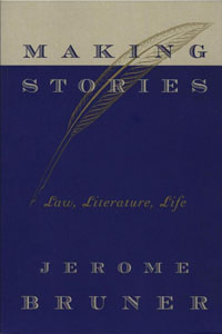 Making Stories - Jerome Bruner