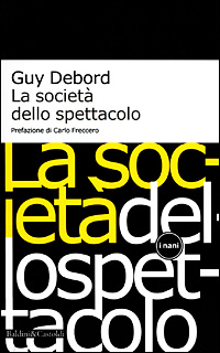La società dello spettacolo - Guy Debord