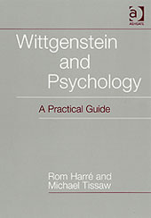 Wittgenstein and Psychology. A Pratical Guide  - Rom Harré, Michael Tissaw 